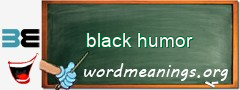 WordMeaning blackboard for black humor